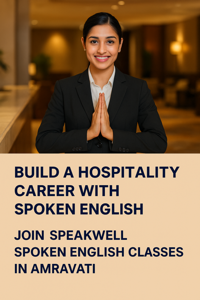 Build a Hospitality Career with Spoken English – Join Speakwell Spoken English Classes in Amravati